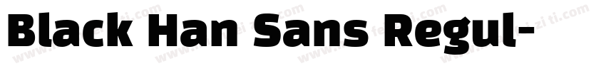 Black Han Sans Regul字体转换